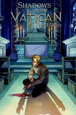 Shadows on the Vatican - Act I: Greed