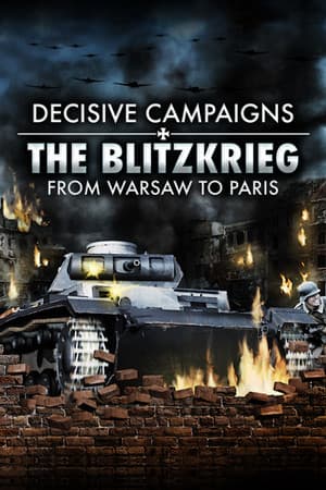 Decisive Campaigns: The Blitzkrieg from Warsaw to Paris