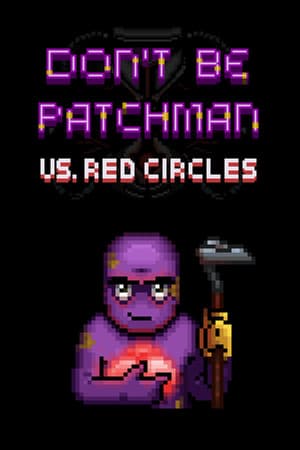 Patchman vs. Red Circles