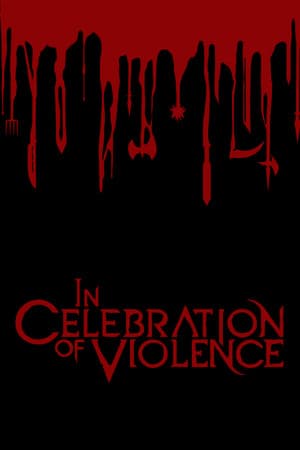 In Celebration of Violence