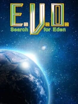 E.V.O.: Search for Eden